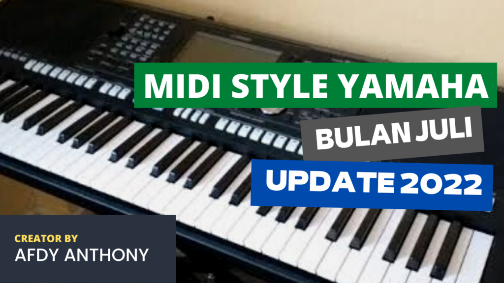 Midi Style Yamaha Juli 2022